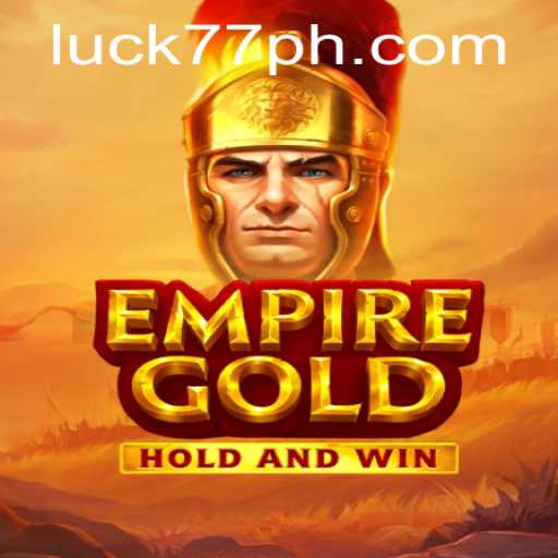 EmpireGold: Exploring the World of Luck77 in Gaming