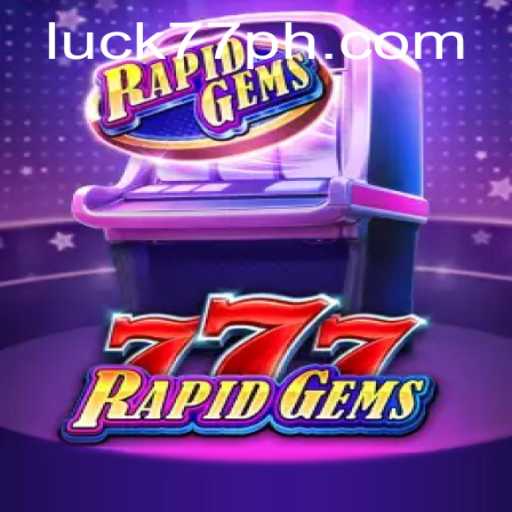 Exploring the Enchanting World of RapidGems777: A Game of Luck and Strategy