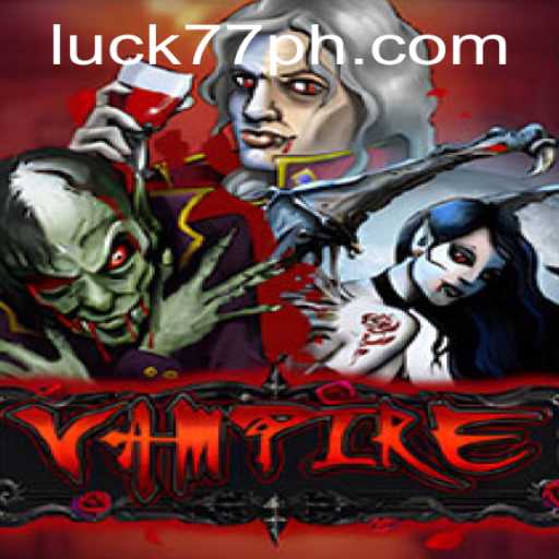 Exploring the Enchanting World of Vampire: A Detailed Look into the Game 'Luck77'